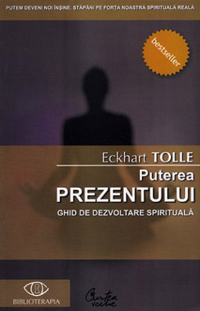 Puterea prezentului – Ghid de dezvoltare spirituală